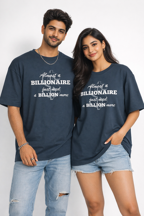 Almost a Billionaire Oversized T-Shirt